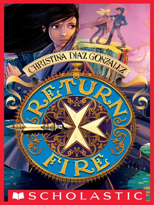 Title details for Return Fire by Christina Diaz Gonzalez - Wait list